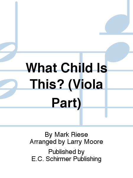 Christmas Trilogy: 2. What Child Is This? (Viola Part)