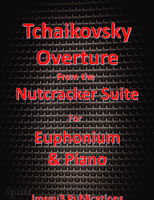 Tchaikovsky: Overture from Nutcracker Suite for Euphonium & Piano