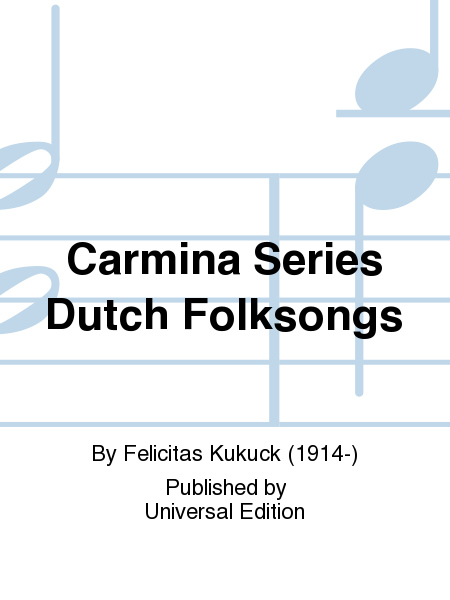 Carmina Series Dutch Folksongs