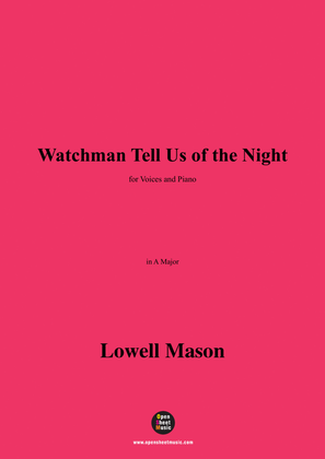 Lowell Mason-Watchman Tell Us of the Night,in A Major