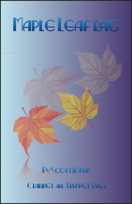 Book cover for Maple Leaf Rag, by Scott Joplin, Clarinet and Trumpet Duet