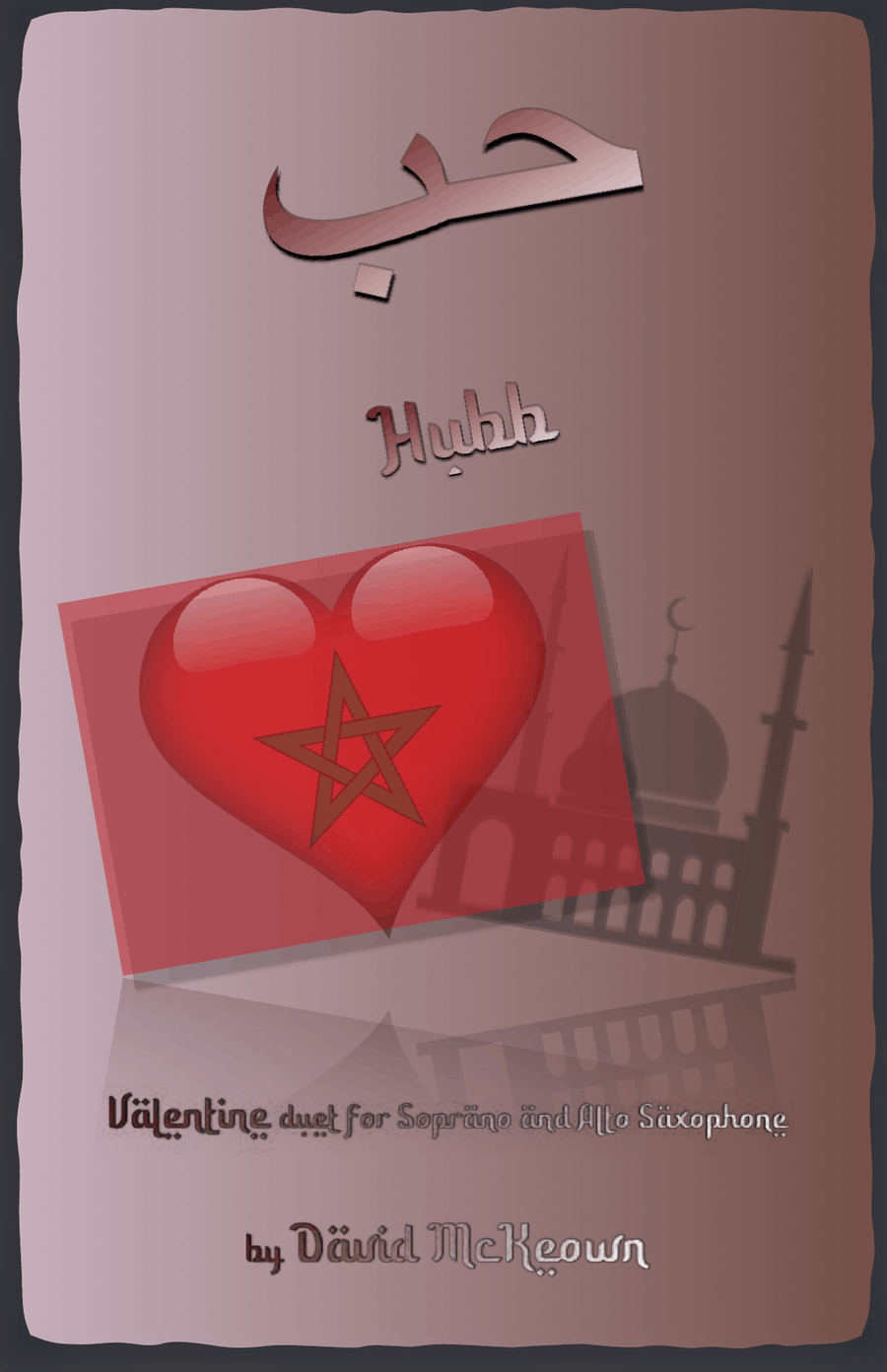 حب (Hubb, Arabic for Love), Soprano and Alto Saxophone Duet