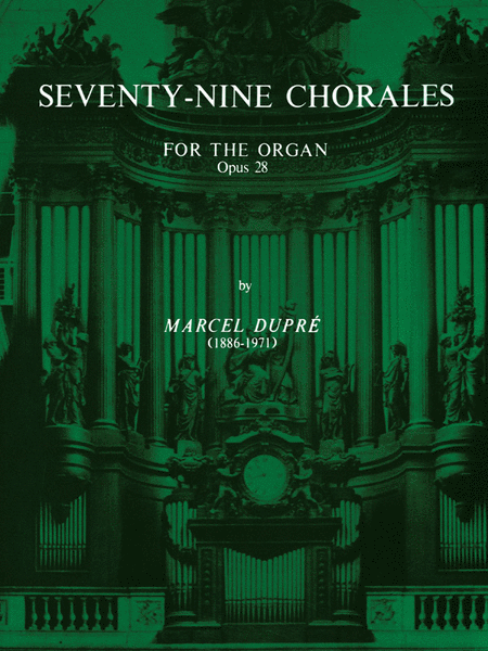 79 Chorales for the Organ (Opus 28)