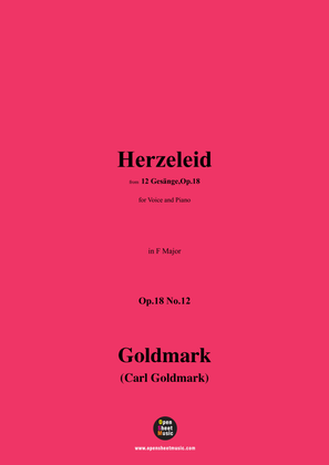 C. Goldmark-Herzeleid(Ach,wie thut mein Herze weh),Op.18 No.12,in F Major