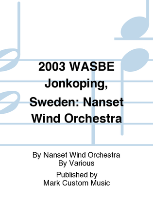 2003 WASBE Jonkoping, Sweden: Nanset Wind Orchestra
