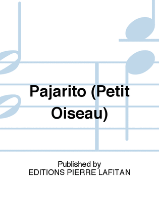 Pajarito (Petit Oiseau)