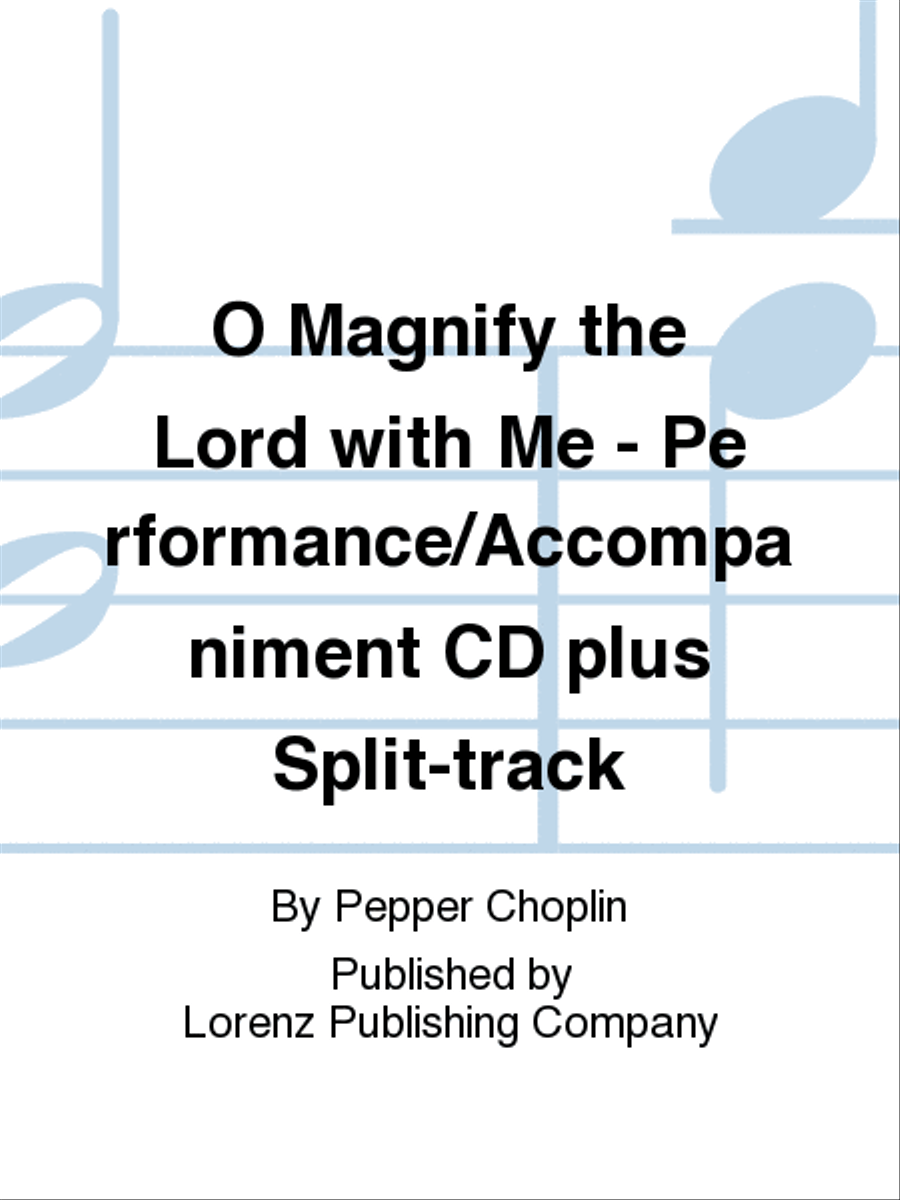 O Magnify the Lord with Me - Performance/Accompaniment CD plus Split-track Choir scores gallery preview page 1