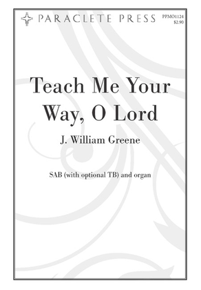 Teach Me Your Way, O Lord