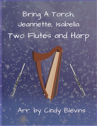 Bring A Torch, Jeannette, Isabella, Two Flutes and Harp