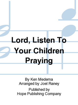 Lord, Listen to Your Children Praying
