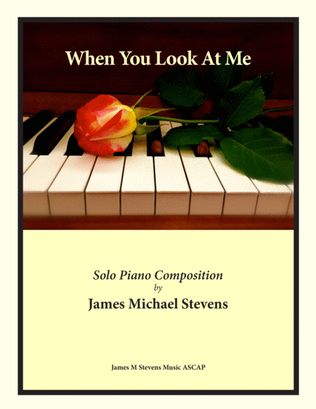 Book cover for When You Look At Me (Romantic Piano)