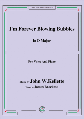 John W. Kellette-I'm Forever Blowing Bubbles,in E Major,for Voice&Piano