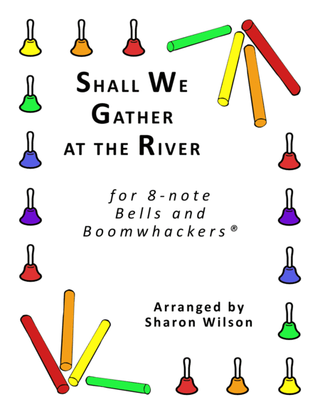 Shall We Gather at the River (for 8-note Bells and Boomwhackers with Black and White Notes) image number null