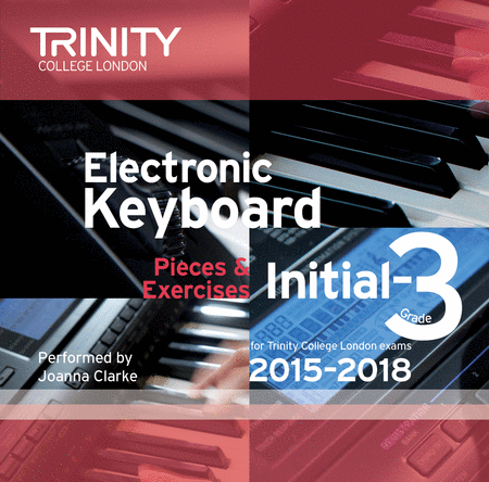 Electronic Keybard 2015-2018 CD: Initial-Grade 3