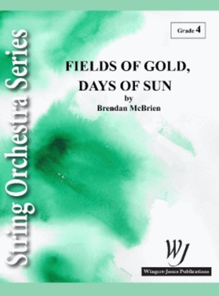 Fields of Gold Days of Sun