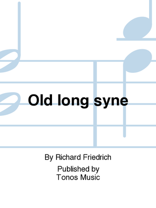 Old long syne