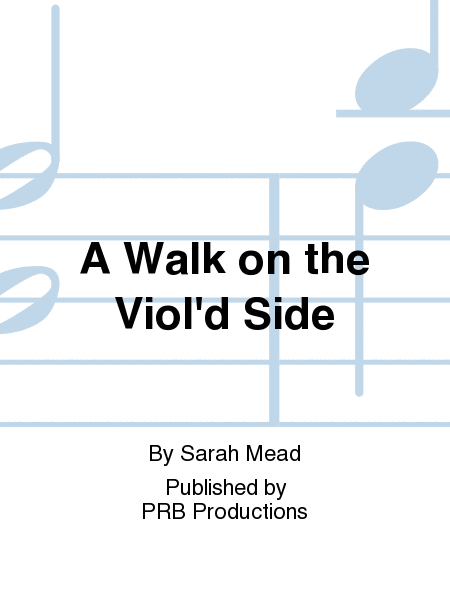A Walk on the Viol'd Side