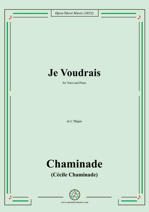 Chaminade-Je voudrais,in C Major,for Voice and Piano