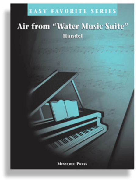 George Frideric Handel : Air from Water Music Suite * Easy Favorite