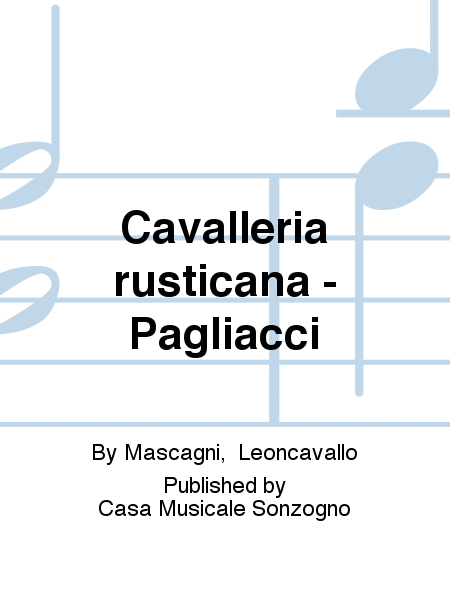 Cavalleria rusticana - Pagliacci