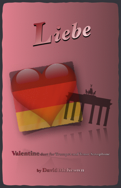 Liebe, (German for Love), Trumpet and Tenor Saxophone Duet