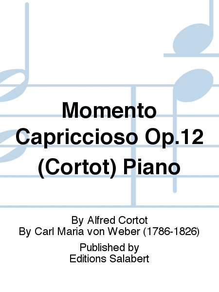 Momento Capriccioso Op.12 (Cortot) Piano