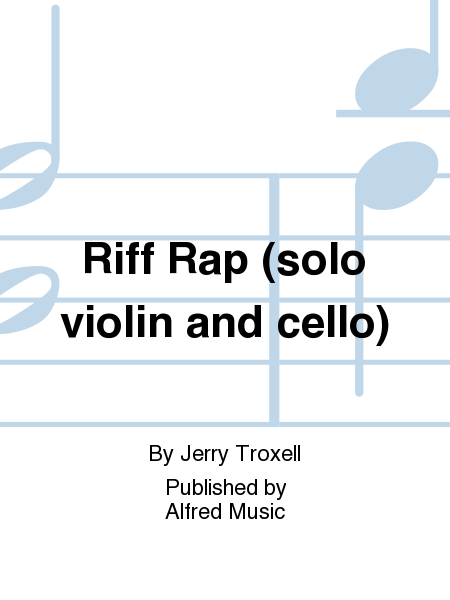Riff Rap (solo violin and cello)