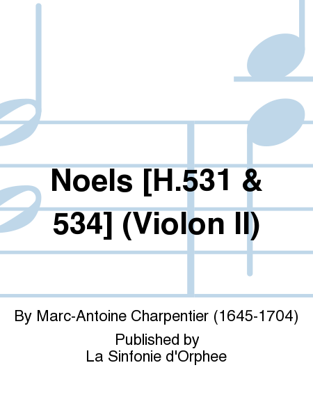 Noels [H.531 & 534] (Violon II)