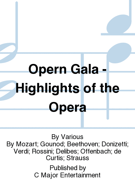 Opern Gala - Highlights of the Opera