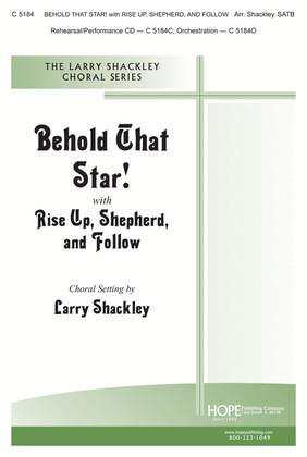 Book cover for Behold that Star! with Rise Up, Shepherd and Follow