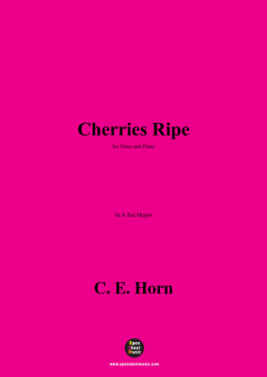 C. E. Horn-Cherries Ripe,in A flat Major