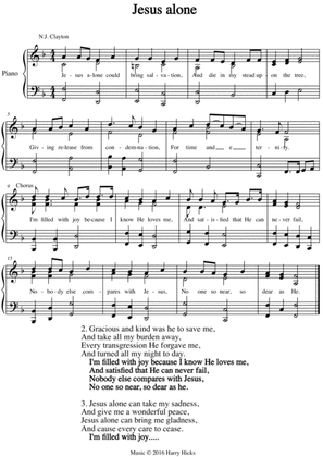 Jesus alone. A new tune to a wonderful old hymn.