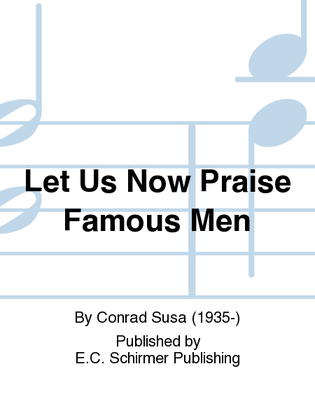 Let Us Now Praise Famous Men (Choral Score)