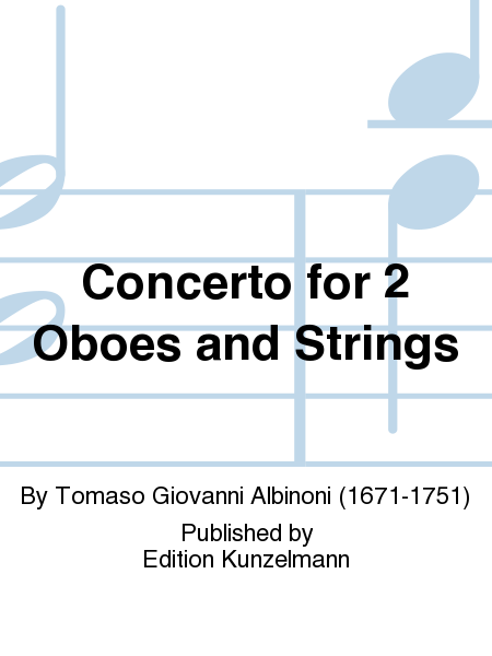 Concerto for 2 Oboes and Strings Op. 7, No. 11