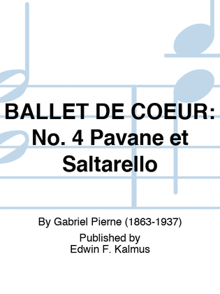 BALLET DE COEUR: No. 4 Pavane et Saltarello