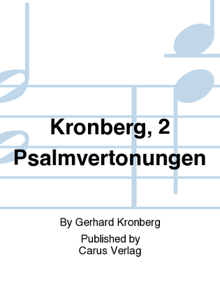 Kronberg, 2 Psalmvertonungen