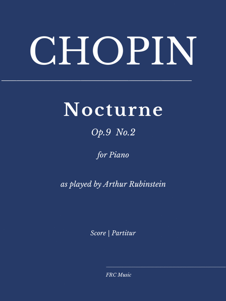 Chopin: Nocturne,Op. 9 No 2 in E Flat Major (as played by Arthur Rubinstein) image number null