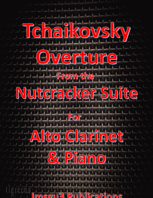 Tchaikovsky: Overture from Nutcracker Suite for Alto Clarinet & Piano