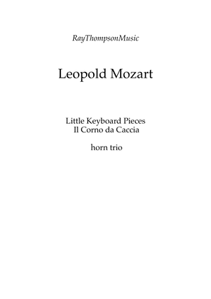 Book cover for Mozart (Leopold): Little Keyboard Pieces from Notenbuch für Wolfgang Il Corno di Caccia - horn trio