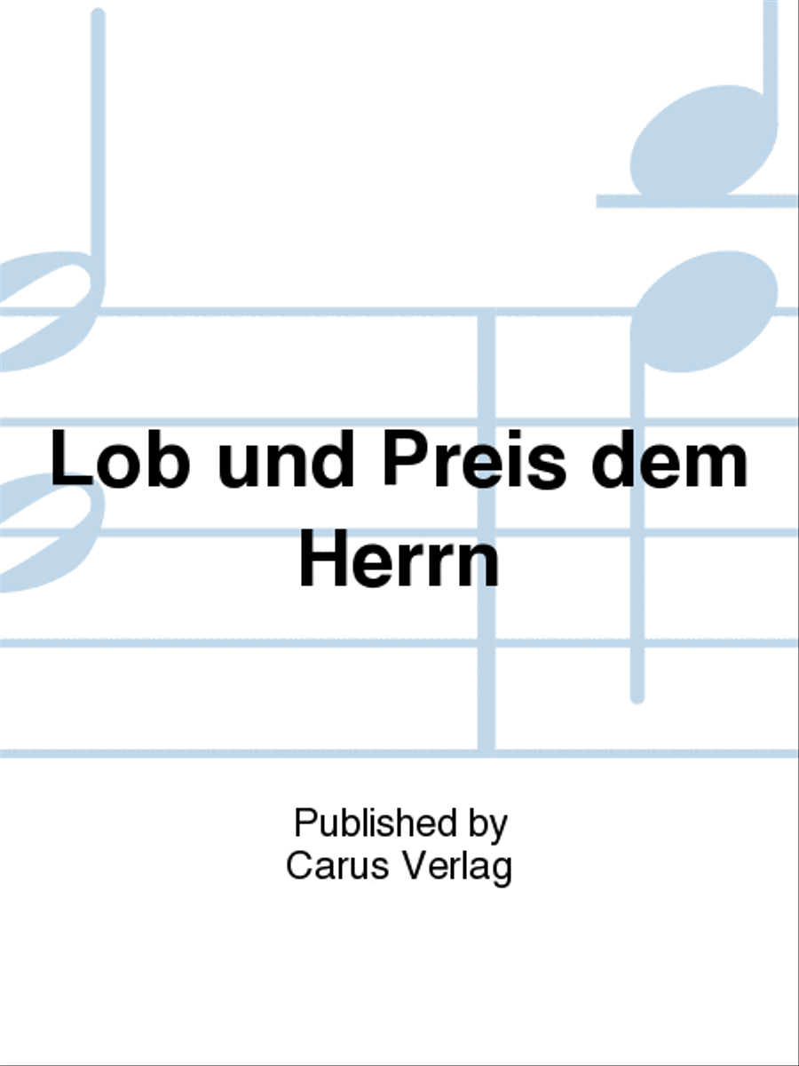 Lob und Preis dem Herrn Lob und Preis dem Herrn 4-Part scores gallery preview page 1