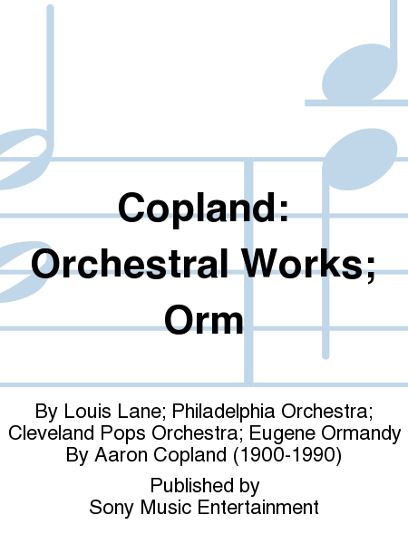 Copland: Orchestral Works; Orm