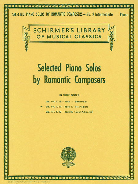 Selected Piano Solos by Romantic Composers - Volume 2: Intermediate