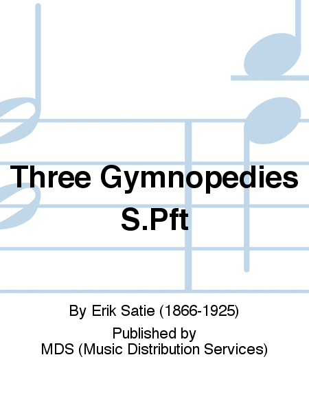THREE GYMNOPEDIES S.Pft