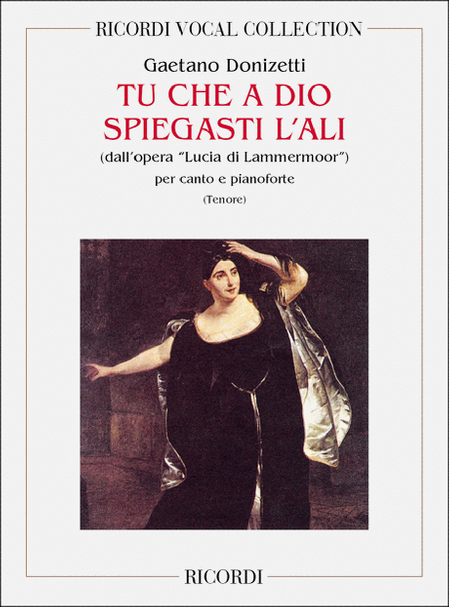 Lucia Di Lammermoor: Tu Che A Dio Spiegasti L'Ali
