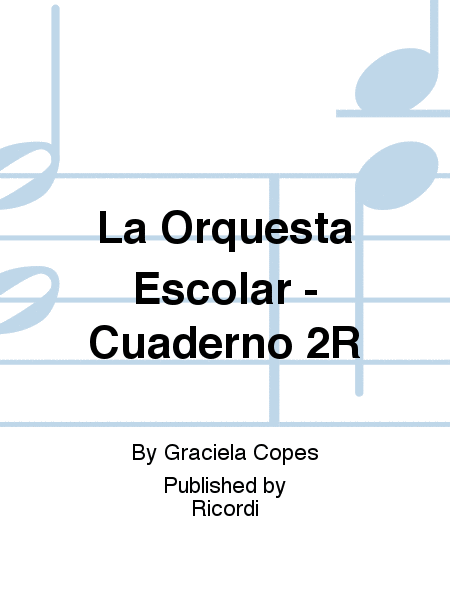 La Orquesta Escolar - Cuaderno 2R