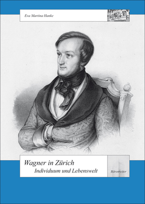 Wagner in Zürich - Individuum und Lebenswelt