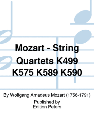 Book cover for Mozart - String Quartets K499 K575 K589 K590