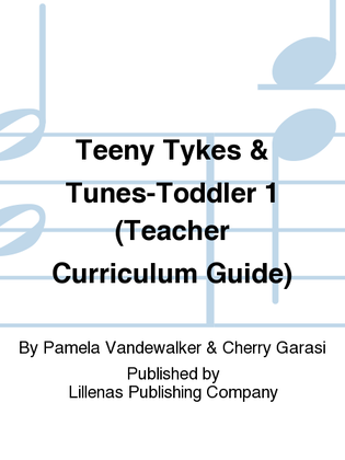 Teeny Tykes & Tunes-Toddler 1 (Teacher Curriculum Guide)