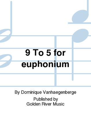 9 To 5 for euphonium