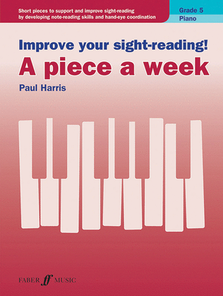 Book cover for Improve Your Sight-Reading! Piano -- A Piece a Week, Grade 5